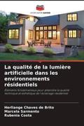 Chaves de Brito / Sarmento / Costa |  La qualité de la lumière artificielle dans les environnements résidentiels | Buch |  Sack Fachmedien