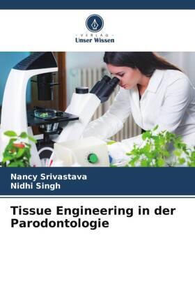 Srivastava / Singh |  Tissue Engineering in der Parodontologie | Buch |  Sack Fachmedien