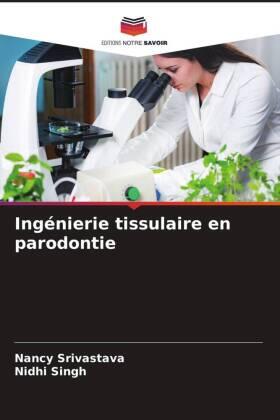 Srivastava / Singh |  Ingénierie tissulaire en parodontie | Buch |  Sack Fachmedien
