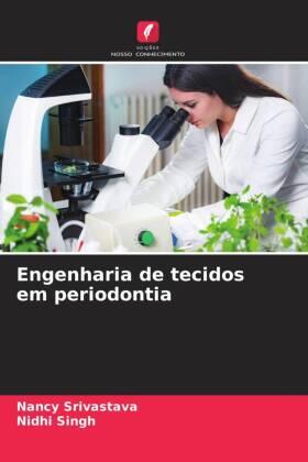 Srivastava / Singh |  Engenharia de tecidos em periodontia | Buch |  Sack Fachmedien