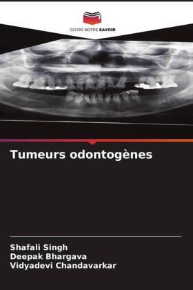 Singh / Bhargava / Chandavarkar |  Tumeurs odontogènes | Buch |  Sack Fachmedien