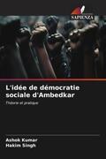 Kumar / Singh |  L'idée de démocratie sociale d'Ambedkar | Buch |  Sack Fachmedien