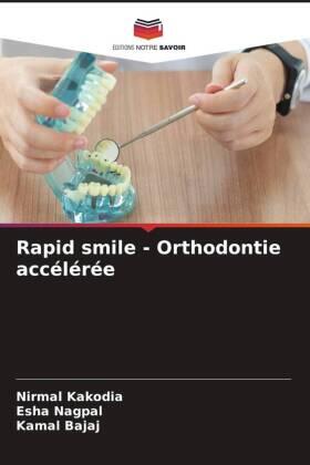 Kakodia / Nagpal / Bajaj |  Rapid smile - Orthodontie accélérée | Buch |  Sack Fachmedien