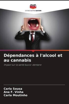 Sousa / F. Vinha / Moutinho |  Dépendances à l'alcool et au cannabis | Buch |  Sack Fachmedien