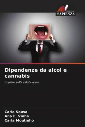 Sousa / F. Vinha / Moutinho |  Dipendenze da alcol e cannabis | Buch |  Sack Fachmedien
