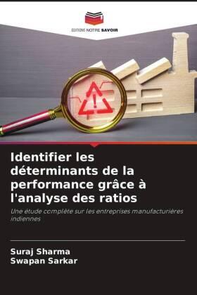 Sharma / Sarkar |  Identifier les déterminants de la performance grâce à l'analyse des ratios | Buch |  Sack Fachmedien