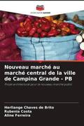 Chaves de Brito / Costa / Ferreira |  Nouveau marché au marché central de la ville de Campina Grande - PB | Buch |  Sack Fachmedien