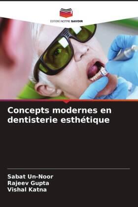 Un-Noor / Gupta / Katna |  Concepts modernes en dentisterie esthétique | Buch |  Sack Fachmedien