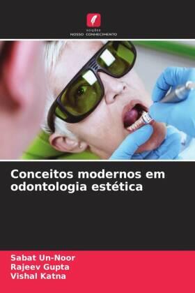 Un-Noor / Gupta / Katna |  Conceitos modernos em odontologia estética | Buch |  Sack Fachmedien