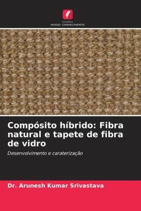 Srivastava |  Compósito híbrido: Fibra natural e tapete de fibra de vidro | Buch |  Sack Fachmedien