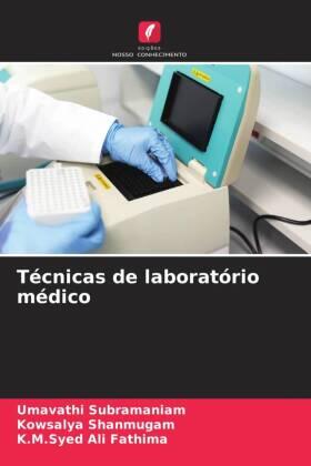 Subramaniam / Shanmugam / Ali Fathima |  Técnicas de laboratório médico | Buch |  Sack Fachmedien