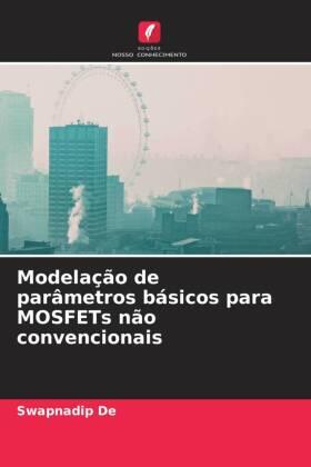 De |  Modelação de parâmetros básicos para MOSFETs não convencionais | Buch |  Sack Fachmedien