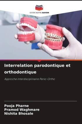 Pharne / Waghmare / Bhosale | Interrelation parodontique et orthodontique | Buch | 978-620-633139-1 | sack.de