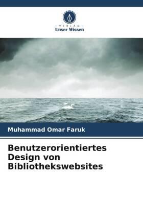 Faruk |  Benutzerorientiertes Design von Bibliothekswebsites | Buch |  Sack Fachmedien