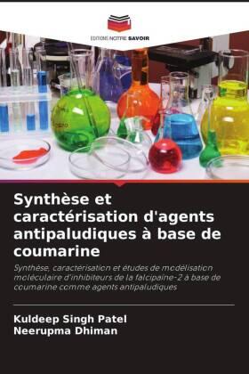 Patel / Dhiman |  Synthèse et caractérisation d'agents antipaludiques à base de coumarine | Buch |  Sack Fachmedien