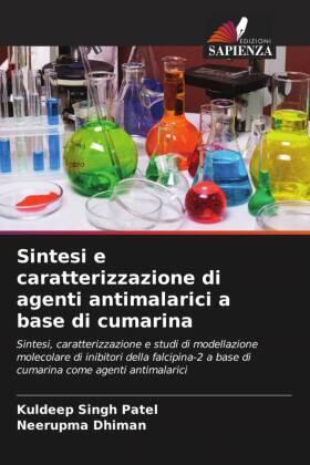 Patel / Dhiman |  Sintesi e caratterizzazione di agenti antimalarici a base di cumarina | Buch |  Sack Fachmedien