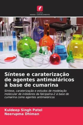 Patel / Dhiman |  Síntese e caraterização de agentes antimaláricos à base de cumarina | Buch |  Sack Fachmedien