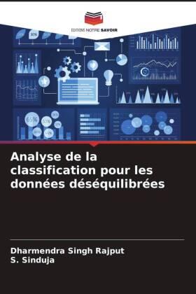 Rajput / Sinduja | Analyse de la classification pour les données déséquilibrées | Buch | 978-620-634543-5 | sack.de