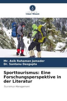 Jamader / Dasgupta |  Sporttourismus: Eine Forschungsperspektive in der Literatur | Buch |  Sack Fachmedien
