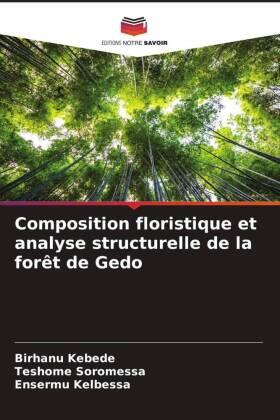 Kebede / Soromessa / Kelbessa |  Composition floristique et analyse structurelle de la forêt de Gedo | Buch |  Sack Fachmedien