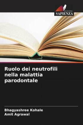 Kohale / Agrawal |  Ruolo dei neutrofili nella malattia parodontale | Buch |  Sack Fachmedien