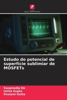 De / Gupta / Dutta |  Estudo do potencial de superfície sublimiar de MOSFETs | Buch |  Sack Fachmedien
