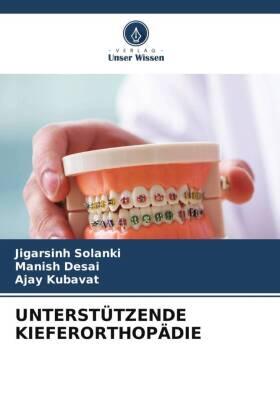 Solanki / Desai / Kubavat |  UNTERSTÜTZENDE KIEFERORTHOPÄDIE | Buch |  Sack Fachmedien