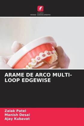 Patel / Desai / Kubavat |  ARAME DE ARCO MULTI-LOOP EDGEWISE | Buch |  Sack Fachmedien