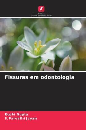 Gupta / Jayan |  Fissuras em odontologia | Buch |  Sack Fachmedien