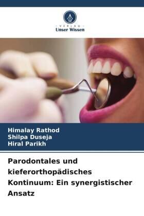Rathod / Duseja / Parikh |  Parodontales und kieferorthopädisches Kontinuum: Ein synergistischer Ansatz | Buch |  Sack Fachmedien