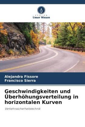 Fissore / Sierra |  Geschwindigkeiten und Überhöhungsverteilung in horizontalen Kurven | Buch |  Sack Fachmedien