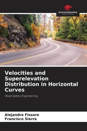 Fissore / Sierra |  Velocities and Superelevation Distribution in Horizontal Curves | Buch |  Sack Fachmedien
