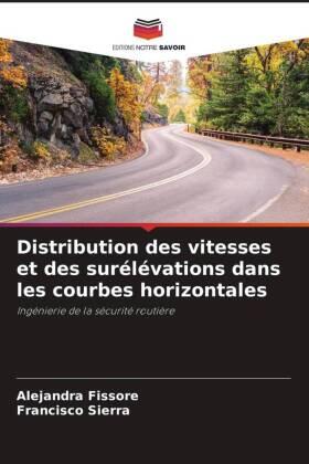 Fissore / Sierra |  Distribution des vitesses et des surélévations dans les courbes horizontales | Buch |  Sack Fachmedien