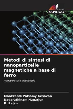 Kesavan / Nagarjun / Rajan |  Metodi di sintesi di nanoparticelle magnetiche a base di ferro | Buch |  Sack Fachmedien