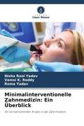 Rani Yadav / K. Reddy / Yadav |  Minimalinterventionelle Zahnmedizin: Ein Überblick | Buch |  Sack Fachmedien