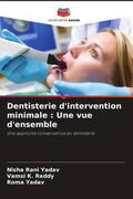 Rani Yadav / K. Reddy / Yadav |  Dentisterie d'intervention minimale : Une vue d'ensemble | Buch |  Sack Fachmedien