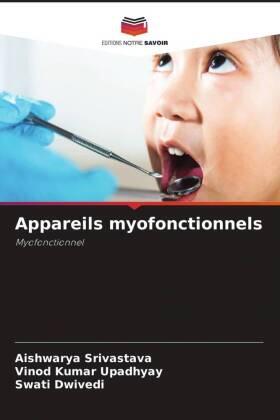 Srivastava / Upadhyay / Dwivedi |  Appareils myofonctionnels | Buch |  Sack Fachmedien