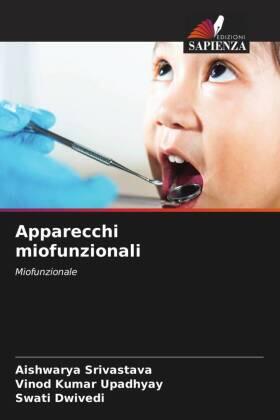 Srivastava / Upadhyay / Dwivedi |  Apparecchi miofunzionali | Buch |  Sack Fachmedien