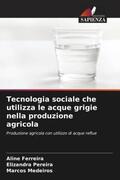Ferreira / Pereira / Medeiros |  Tecnologia sociale che utilizza le acque grigie nella produzione agricola | Buch |  Sack Fachmedien