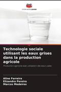 Ferreira / Pereira / Medeiros |  Technologie sociale utilisant les eaux grises dans la production agricole | Buch |  Sack Fachmedien