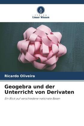 Oliveira |  Geogebra und der Unterricht von Derivaten | Buch |  Sack Fachmedien