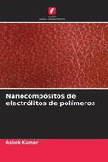 Kumar |  Nanocompósitos de electrólitos de polímeros | Buch |  Sack Fachmedien
