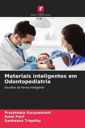 Suryawanshi / Patil / Tripathy |  Materiais inteligentes em Odontopediatria | Buch |  Sack Fachmedien