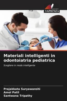 Suryawanshi / Patil / Tripathy |  Materiali intelligenti in odontoiatria pediatrica | Buch |  Sack Fachmedien