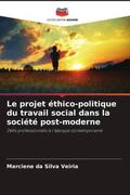 Veiria |  Le projet éthico-politique du travail social dans la société post-moderne | Buch |  Sack Fachmedien