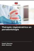 Sharma |  Thérapie régénératrice en parodontologie | Buch |  Sack Fachmedien