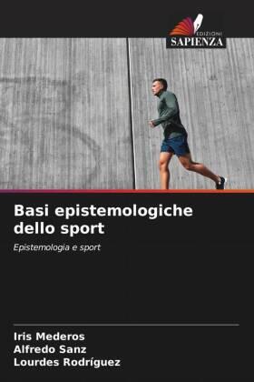Mederos / Sanz / Rodriguez |  Basi epistemologiche dello sport | Buch |  Sack Fachmedien