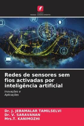 Tamilselvi / Saravanan / Kanimozhi |  Redes de sensores sem fios activadas por inteligência artificial | Buch |  Sack Fachmedien