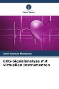 Manocha |  EKG-Signalanalyse mit virtuellen Instrumenten | Buch |  Sack Fachmedien