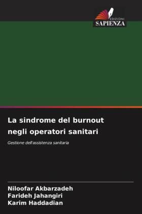 Akbarzadeh / Jahangiri / Haddadian |  La sindrome del burnout negli operatori sanitari | Buch |  Sack Fachmedien